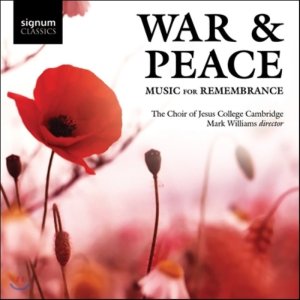 Mark Williams - 전쟁과 평화 - 추모를 위한 합창 War Peace - Choral for Remembrance CD