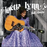 Loretta Lynn - Full Circle CD