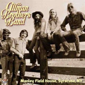 ALLMAN BROTHERS BAND - MANLEY FIELD HOUSE SYRACUSE NY
