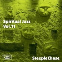 Various Artists - Spiritual Jazz 11 Steeplechase CD