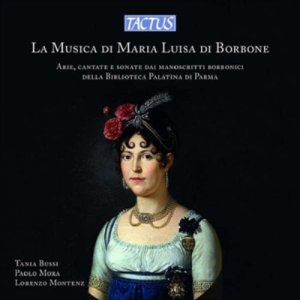 마리아 루이사의 음악 - 아리아, 칸타타와 소나타 (Music Of Maria Luisa Di Borbone - Arias. Cantata & Sonata)(CD) - Tania 