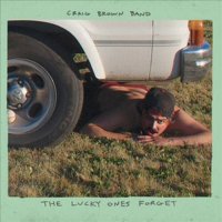 Craig Brown Band - The Lucky Ones Forget (LP)