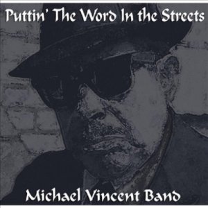 Michael Vincent Band - Puttin The Word In The Streets(CD-R)