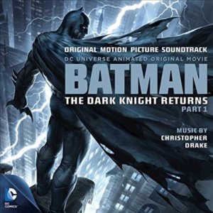 Christopher Drake - Batman: Dark Knight Returns, Pt. 1 (배트맨 : 다크 나이트 리턴즈, 파트 1) (Soundtrack)(CD-R)