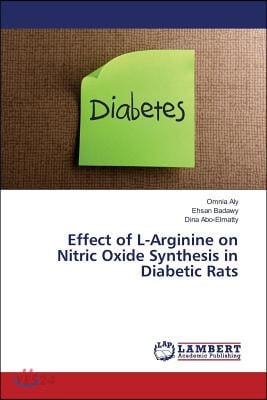 Effect of L-Arginine on Nitric Oxide Synthesis in Diabetic Rats