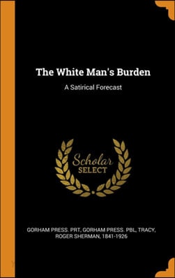 The White Man’s Burden