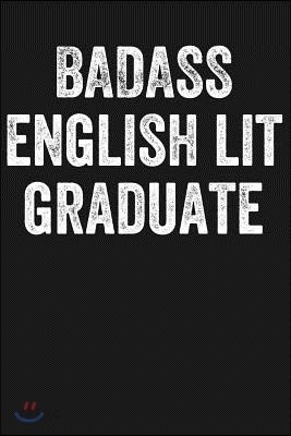 Badass English Lit Graduate: Black Lined Journal Notebook for New Grad English Literature Majors, College University Graduation Gift
