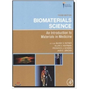 Biomaterials Science 3/E : An Introduction to Materials in Medicine  Academic Press