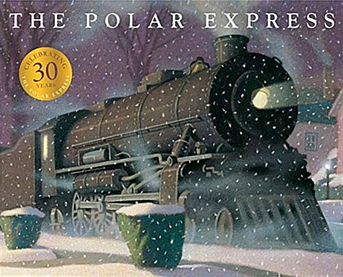 The Polar Express : 35th Anniversary Edition (1986 Caldecott Winner)
