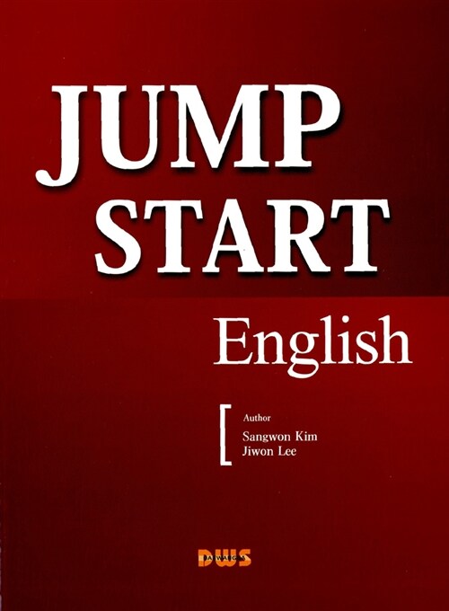 Jump start english  : Designed for biginner / Sangwon Kim  ; Jiwon Lee [공저]