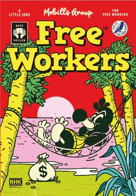 프리워커스 : 일하는 방식에 질문을 던지는 사람들 = Free workers
