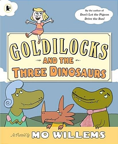 Goldilocks and the Three Dinosaurs (『골디락스와 공룡 세마리』원서)