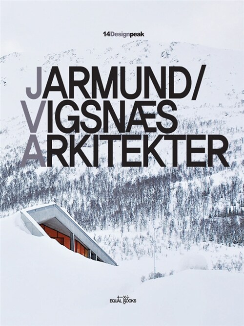 Design peak. 14 : Jarmund/Vigsnaes Arkitekter