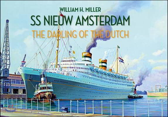 SS Nieuw Amsterdam (The Darling of the Dutch)