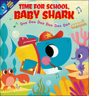 Time for school Baby Shark: doo doo doo doo doo doo