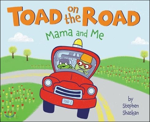 Toad on the road : Mama and Me