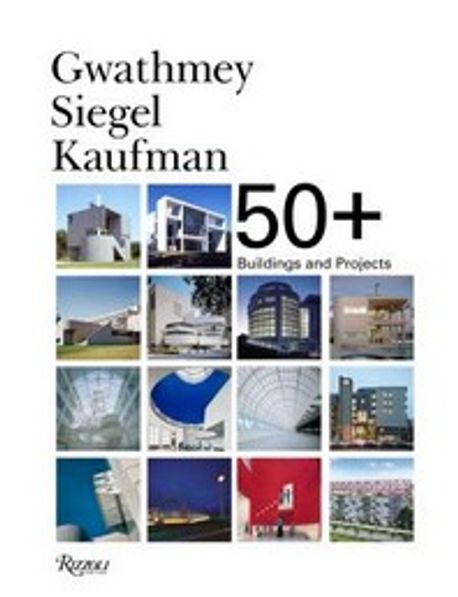 Gwathmey Siegel kaufman : 50+ Buildings and Projects