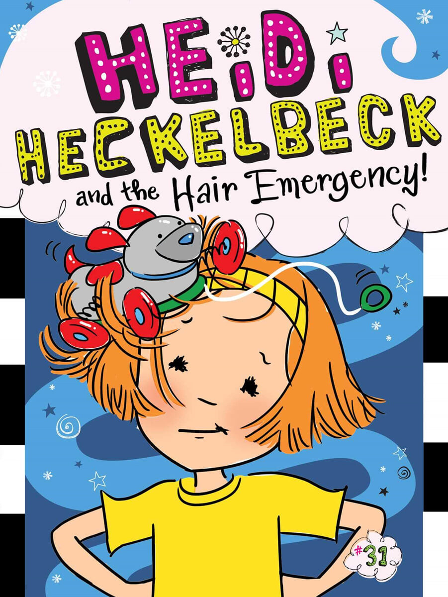 Heidi Heckelbeck. 31, and the hair emergency!