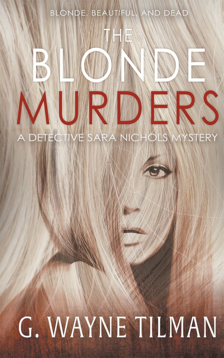 The Blonde Murders: A Detective Sara Nichols Mystery