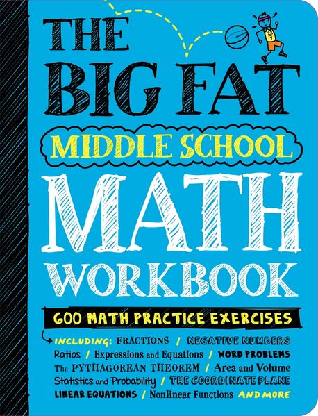 The Big Fat Middle School Math Workbook: 600 Math Practice Exercises (600 Math Practice Exercises)