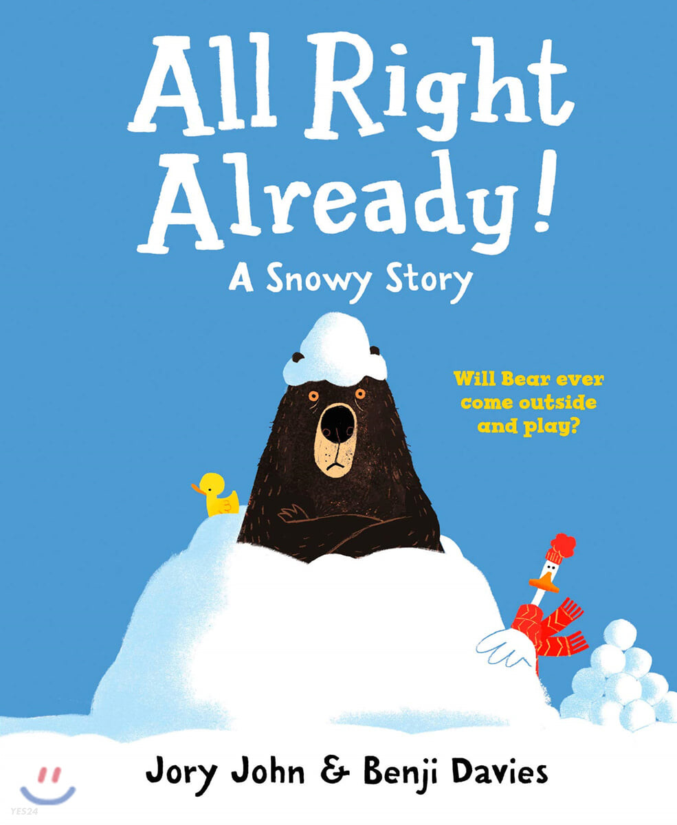 All Right Already!: A Snowy Story