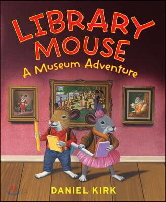 Library Mouse  : A Museum Adventure