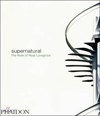 Supernatural  : the work of Ross Lovegrove.