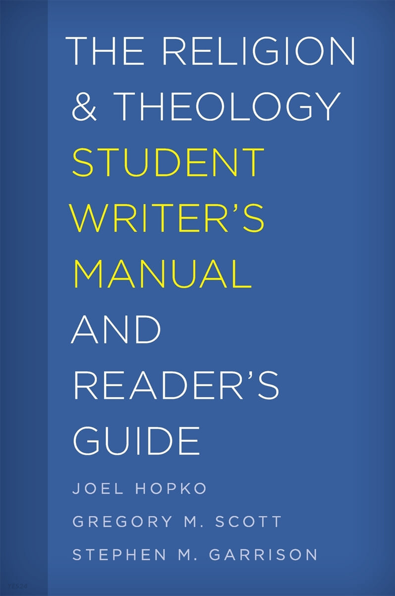 The religion and theology student writer’s manual and reader’s guide- [electronic resource]