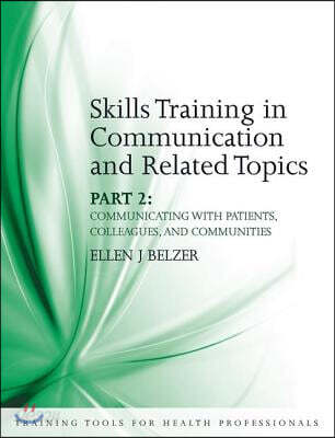 Skills Training in Communication and Related Topics (Pt. 2)