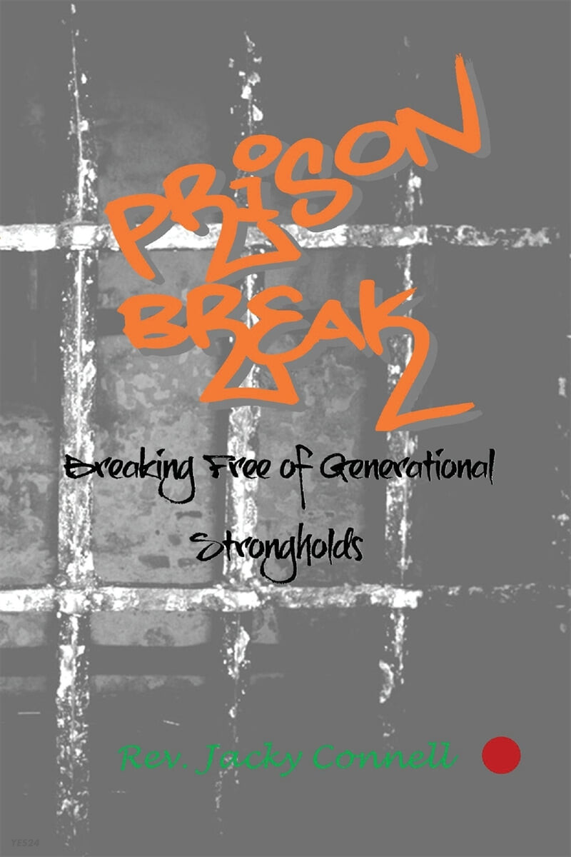 Prison Break (Breaking Free of Generational Strongholds)