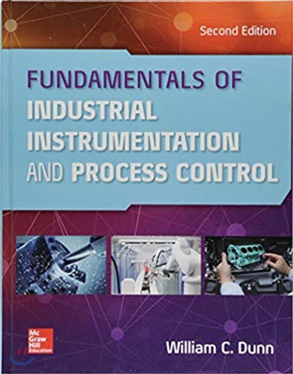 Fundamentals of Industrial Instrumentation and Process Control, 2/E