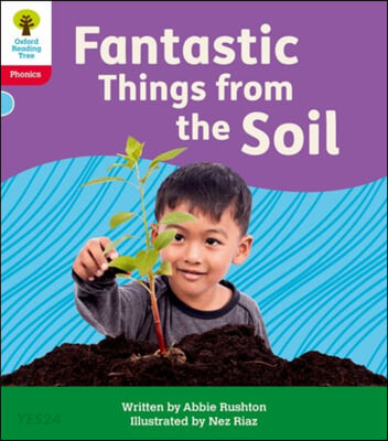 Oxford Reading Tree: Floppy’s Phonics Decoding Practice: Oxford Level 4: Fantastic Things from the Soil (ORT, 옥스포트리딩트리 영어원서)