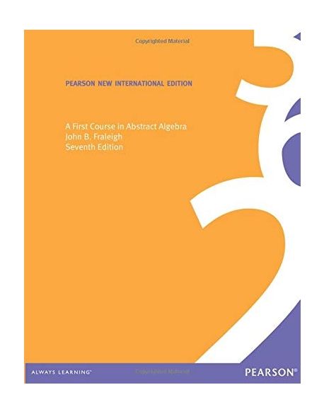 First Course in Abstract Algebra (Paperback) (Pearson New International Edition)