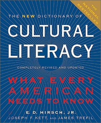 The New Dictionary of Cultural Literacy (What Every American Needs to Know)
