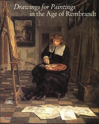 Drawings for paintings in the age of Rembrandt