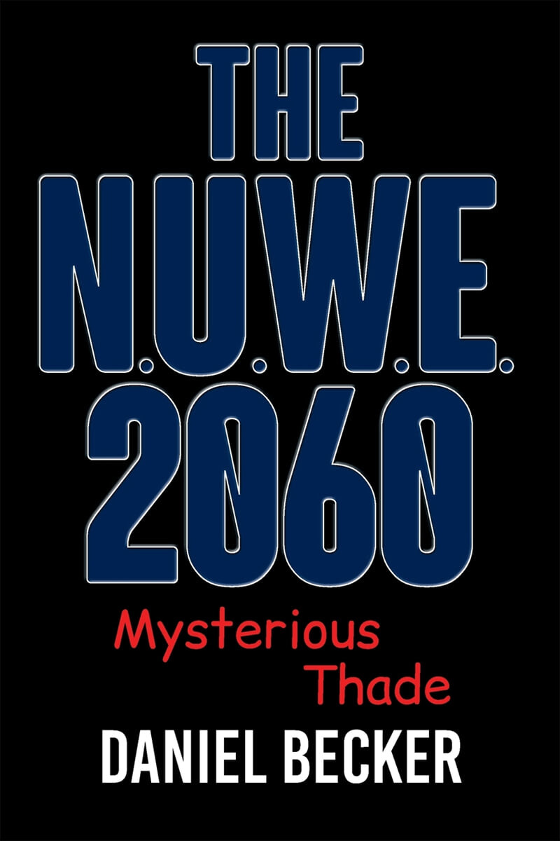 The N.U.W.E. 2060: Mysterious Thade