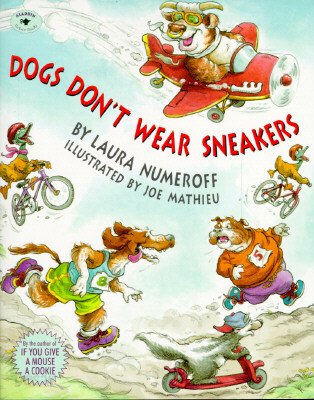 Dogs don't Wear Sneakers