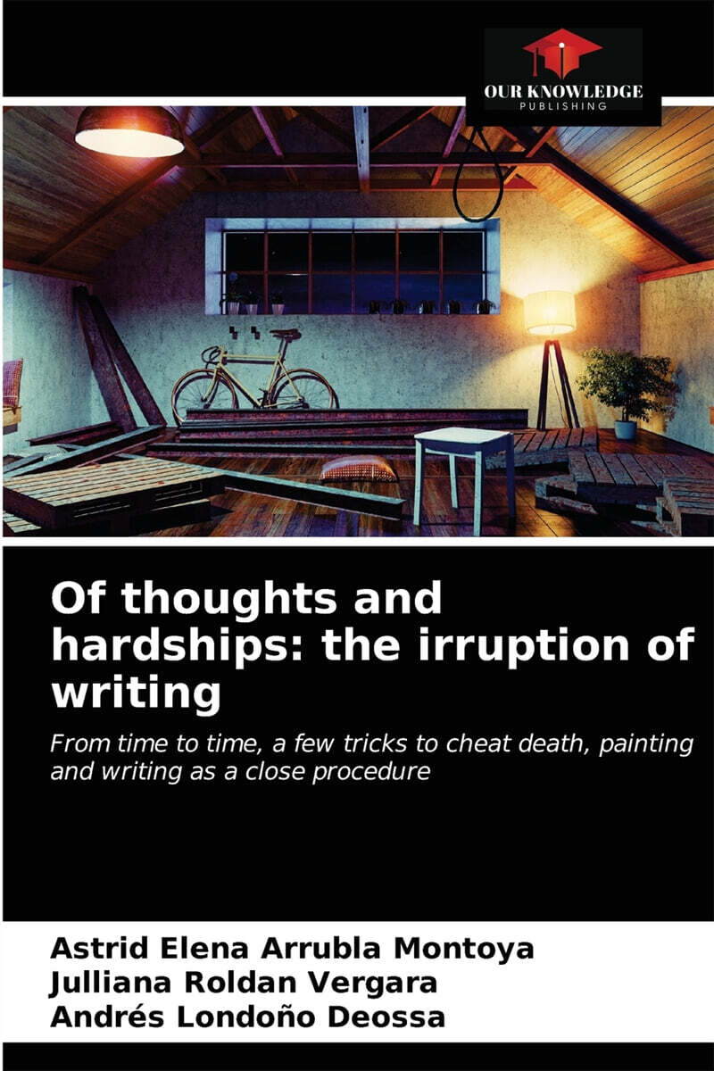 Of thoughts and hardships (the irruption of writing)