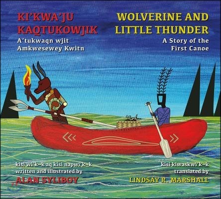 Wolverine and Little Thunder: An Eel Fishing Story (A Story of the First Canoe)