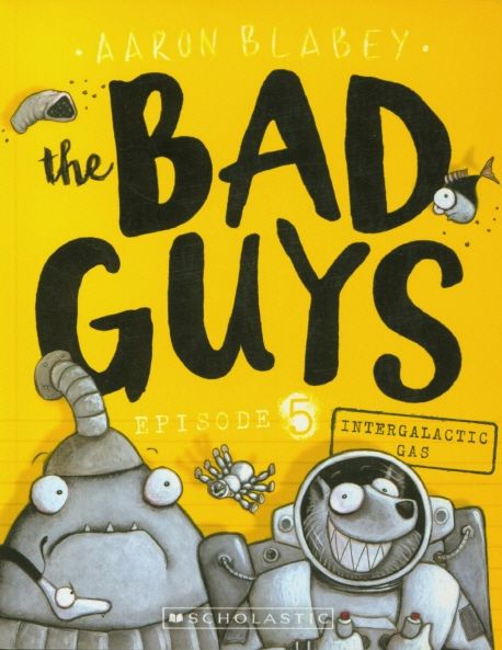 (The) Bad Guys . Episode 5 , Intergalactic gas