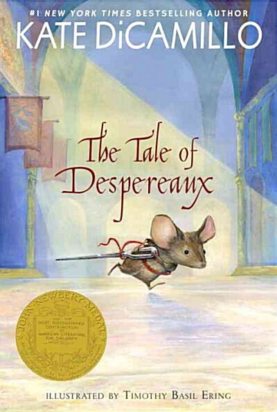 (The)tale of Despereaux : being the story of a mouse, a princess, some soup, and a spool of thread