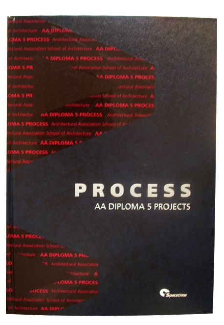 Process : AA Diploma 5 Projects