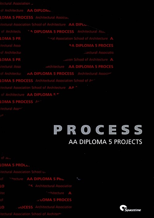 Process : AA Diploma 5 Projects