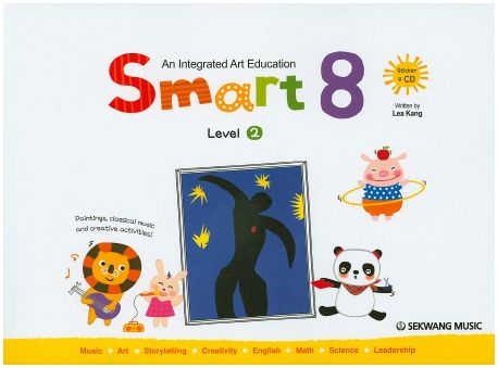 ; Smart 8 : an integrated art education. Level 2 / Lea Kang 저 ; Hyunjeong Lee 그림 ; Leah...