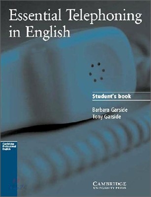 Essential Telephoning in English : Student's Book / by Barbara Garside ; Tony Garside
