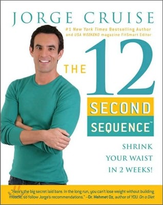 The 12 Second Sequence : Shrink Your Waist in 2 Weeks