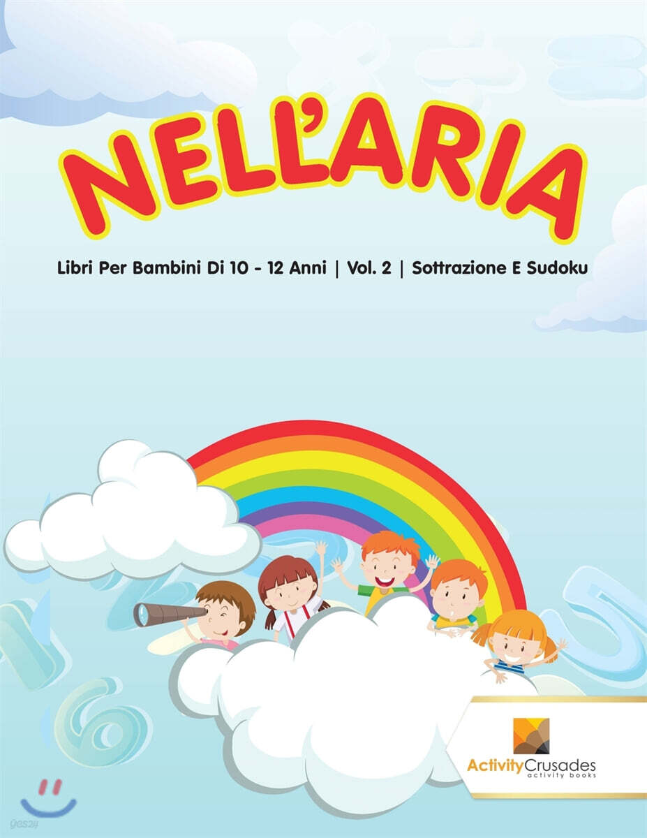 Nell’Aria (Libri Per Bambini Di 10 - 12 Anni | Vol. 2 | Sottrazione E Sudoku)