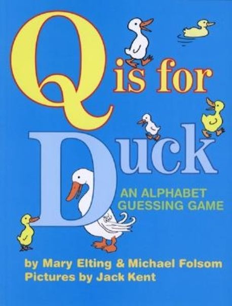 Q Is for Duck (An Alphabet Guessing Game)