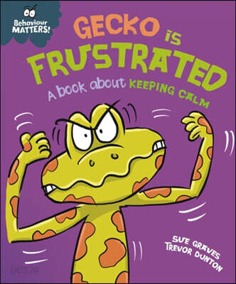 (S)Gecko is Frustrated: a book about Keeping Calm 표지