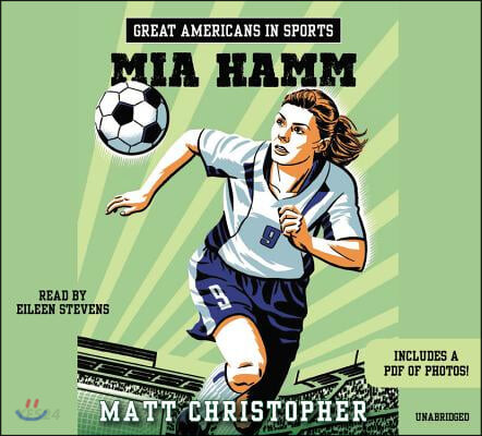 Great Americans in Sports: Mia Hamm (Includes a Pdf of Photos!)